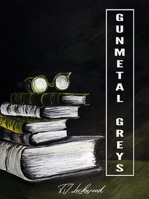 cover image of Gunmetal Greys